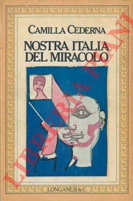 Nostra Italia del miracolo.