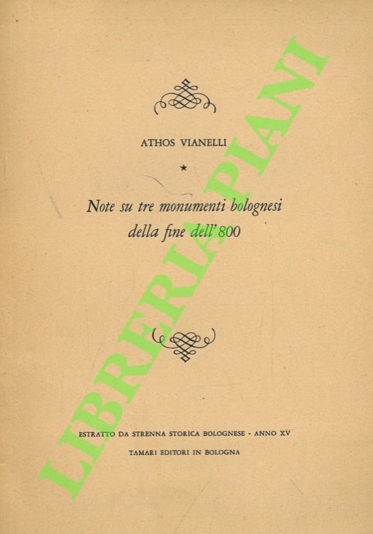 Note su tre monumenti bolognsi della fine dell'800.