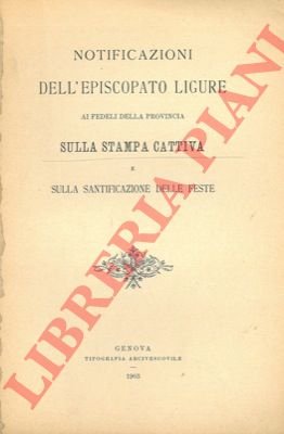 Notificazioni dell'Episcopato Ligure ai fedeli della provincia sulla stampa cattiva …