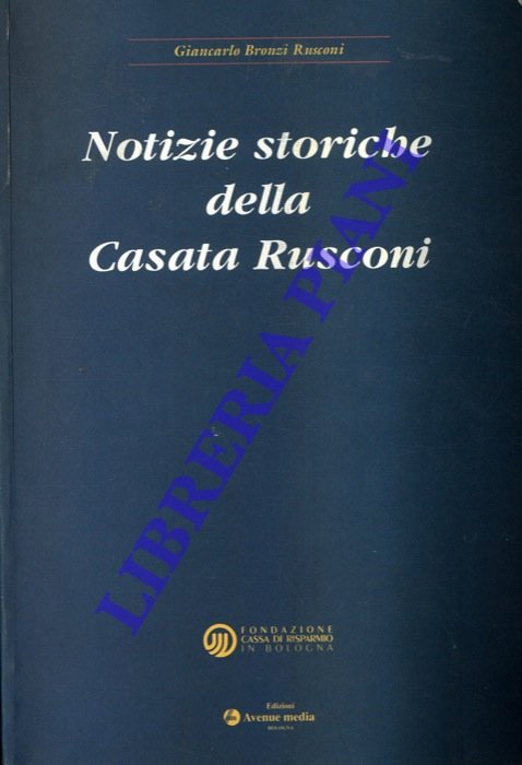 Notizie storiche della Casata Rusconi.
