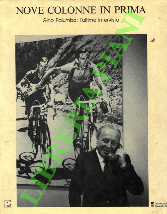 Nove colonne in prima. Gino Palumbo: l'ultima intervista.