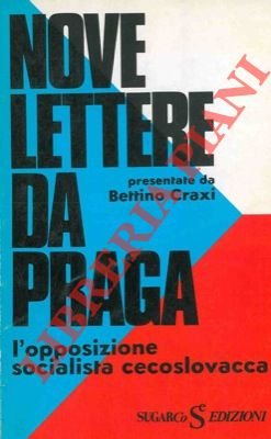 Nove lettere da Praga presentate da Bettino Craxi. | Immagine Gallery 2