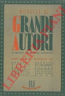 Novelle di grandi autori. Antologia dei massimi narratori.