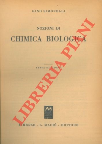Nozioni di chimica biologica.