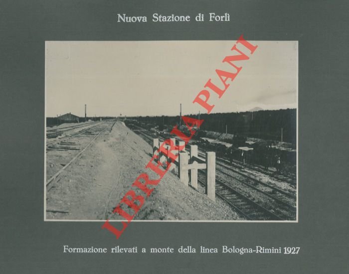 Nuova Stazione di Forlì. Formazione rilevati a monte della linea …