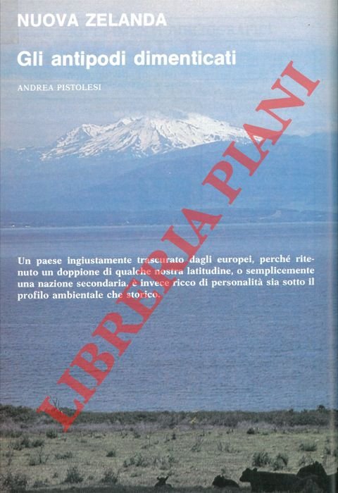 Nuova Zelanda. Gli antipodi dimenticati.