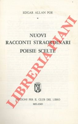 Nuovi racconti straordinari. Poesie scelte.