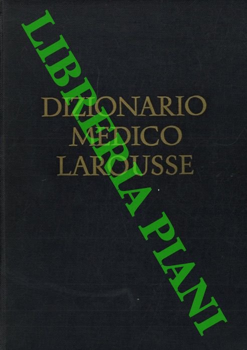 Nuovissimo dizionario medico Larousse.