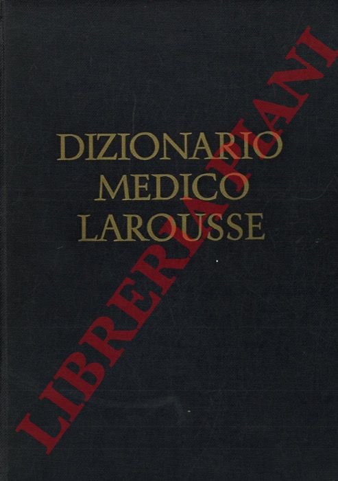 Nuovissimo dizionario medico Larousse.