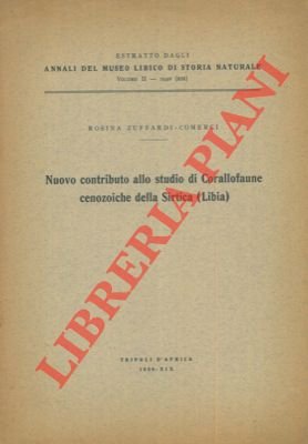 Nuovo contributo allo studio di Corallofaune cenozoiche della Sirtica (Libia).