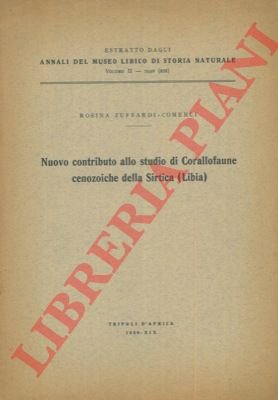 Nuovo contributo allo studio di Corallofaune cenozoiche della Sirtica (Libia).