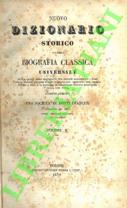 Nuovo dizionario storico ovvero Biografia classica universale.
