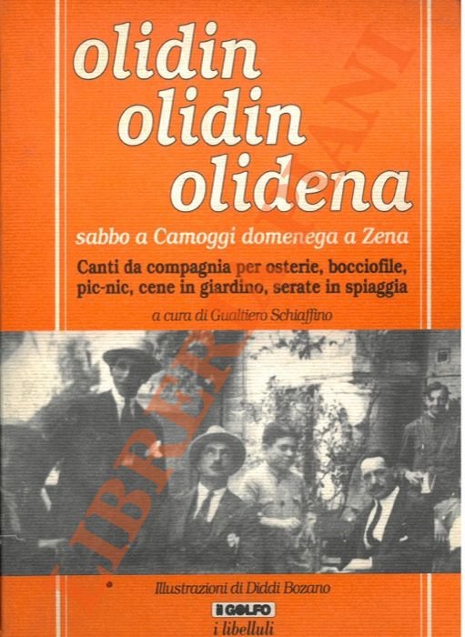 Olidin, olidin, olidena. Sabbo a Camoggi domenega a Zena. Canti …