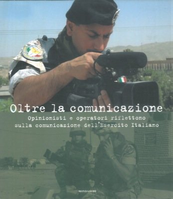 Oltre la comunicazione. Opinionisti e operatori riflettono sulla comunicazione dell'Esercito … | Immagine Gallery 2