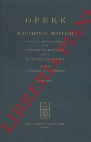 Opere di Antonio Melloni pubblicate sotto gli auspici della Università …