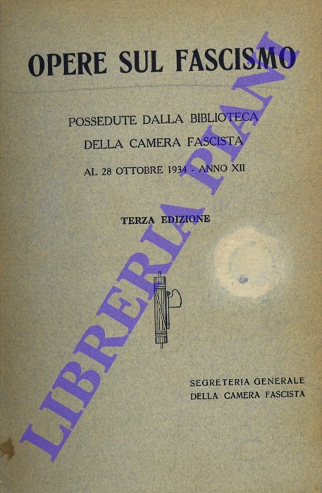 Opere sul fascismo possedute dalla Biblioteca della Camera Fascista al …