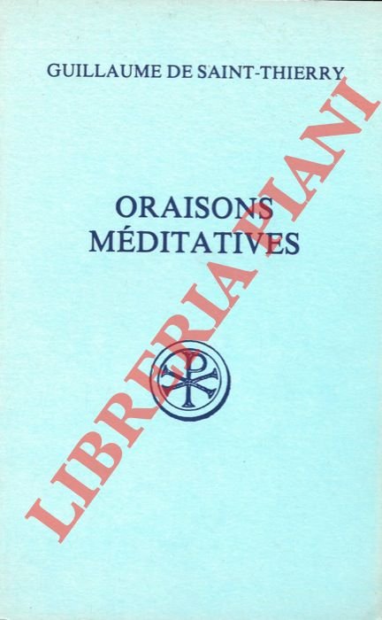Oraisons méditatives. Introduction, texte critique et traduction par Dom Jacques …