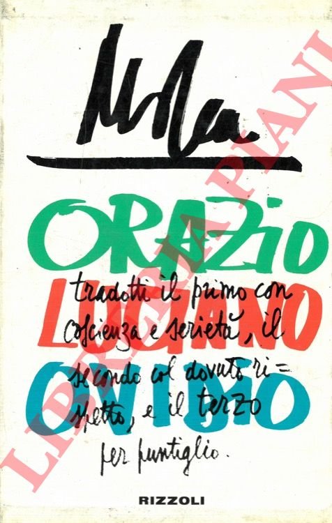 Orazio. Luciano. Ovidio. Tradotti il primo con coscienza e serietà, …