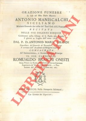 Orazione funebre il lode del R.mo Padre Maestro Antonio Maniscalchi …