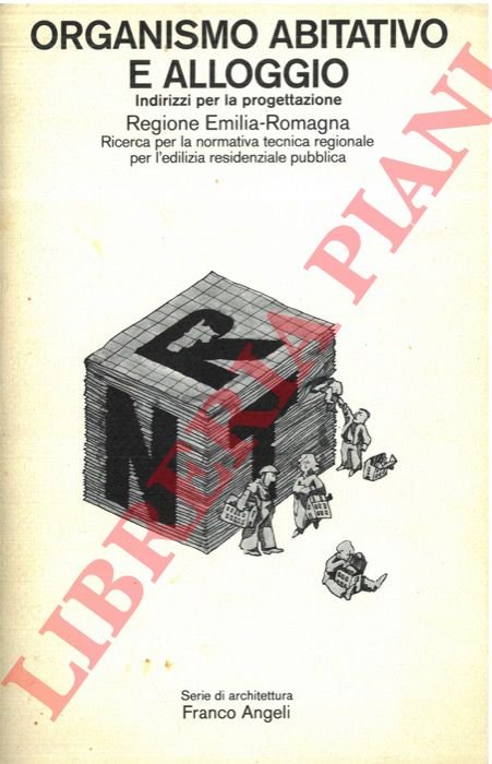 organismo abitativo e alloggio. Indirizzi per la progettazione.