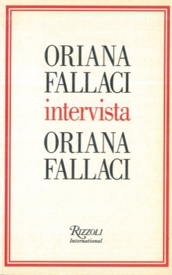Oriana Fallaci intervista Oriana Fallaci.
