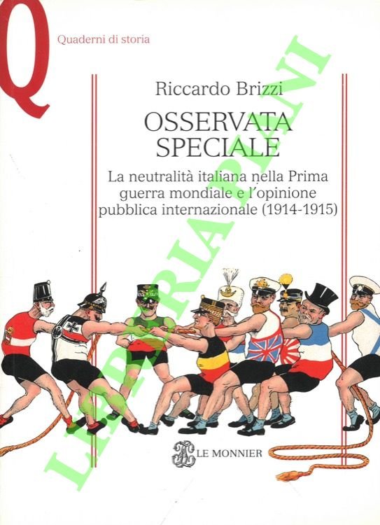 Osservata speciale. La neutralità italiana nella Prima guerra mondiale e l'opinione pubblica internazionale (1914-1915):