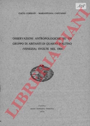 Osservazioni antropologiche su un gruppo di abitanti di Qurto D'Altino …
