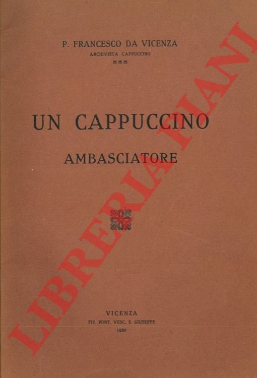 P. Felice Maria Severini da Sellaio ambasciatore del papa al … | Immagine Gallery 2