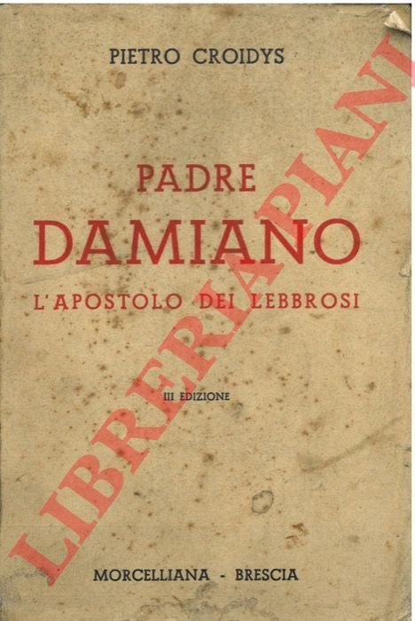 Padre Damiano. L'Apostolo dei lebbrosi.
