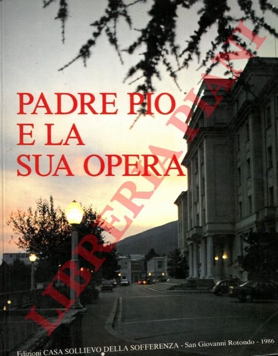 Padre Pio e la sua opera. | Immagine Gallery 2