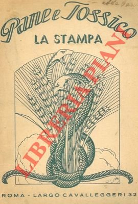 Pane e tossico. La stampa.