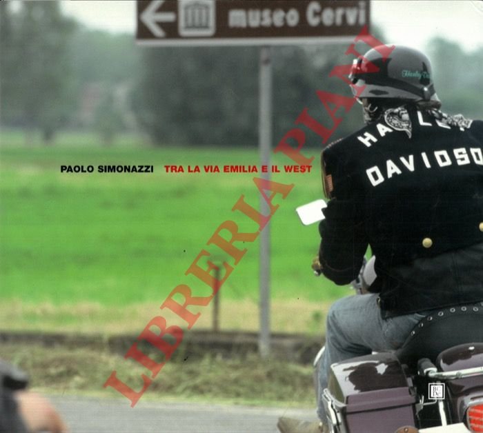 Paolo Simonazzi. Tra la via Emilia e il West.