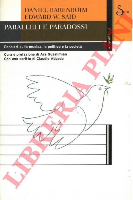 Paralleli e paradossi. Pensieri sulla musica, la politica e la …