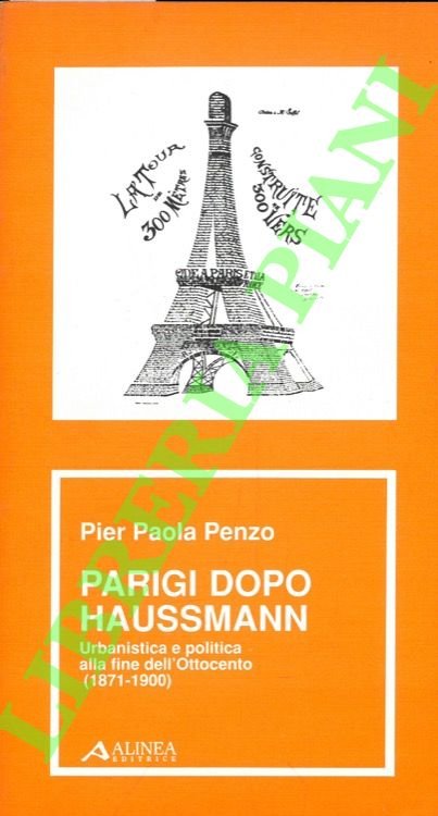 Parigi dopo Haussman. Urbanistica e politica alla fine dell'Ottocento (1871-1900).