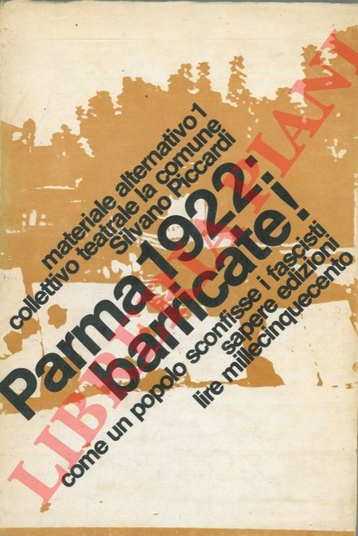 Parma 1922 barricate! (Come un popolo sconfisse i fascisti) .