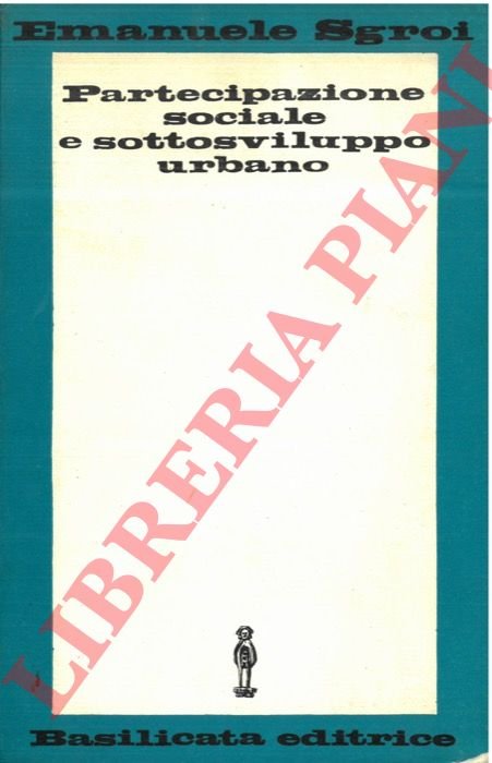 Partecipazione sociale e sottosviluppo urbano.