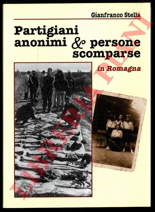 Partigiani anonimi & persone scomparse in Romagna.