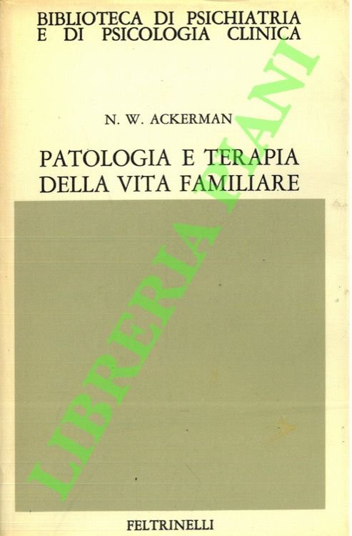 Patologia e terapia della vita familiare.