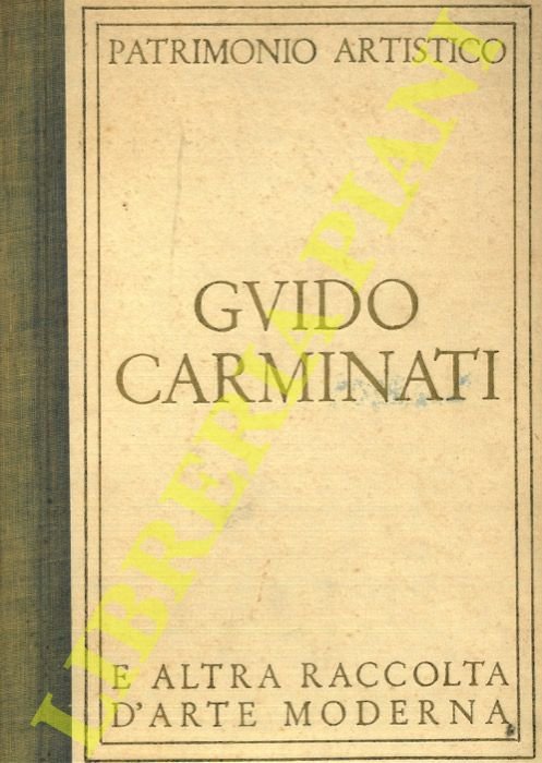 Patrimonio artistico Guido Carminati e altra raccolta d'arte moderna.
