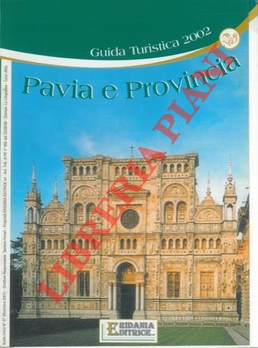 Pavia e Provincia. Guida Turistica 2002.