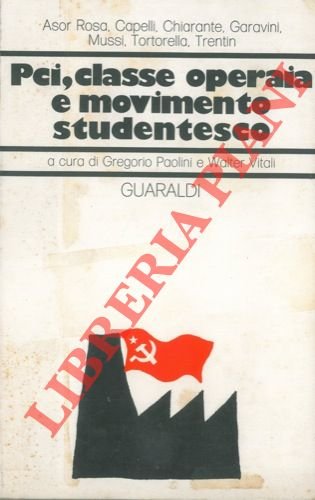 Pci, classe operaia e movimento studentesco.