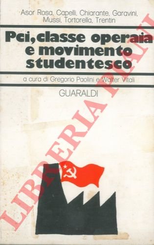 Pci, classe operaia e movimento studentesco.