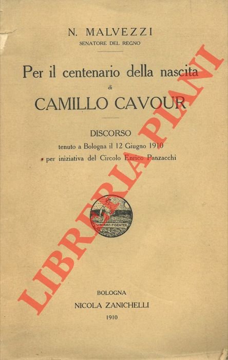 Per il centenario della nascita di Camillo Cavour. Discorso tenuto …