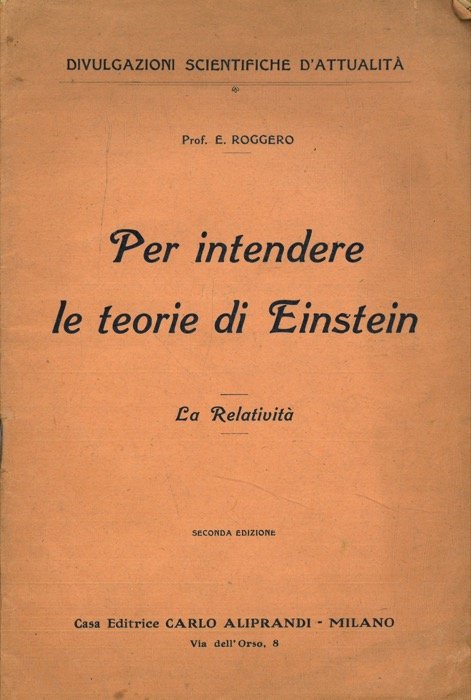 Per intendere le teorie di Einstein. La relatività.