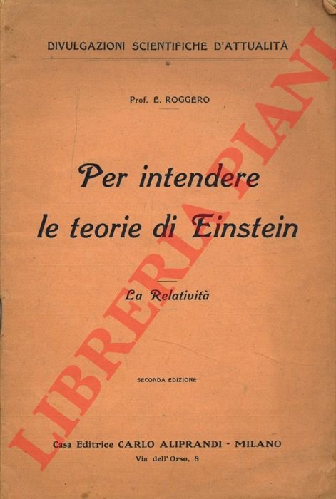 Per intendere le teorie di Einstein. La relatività.