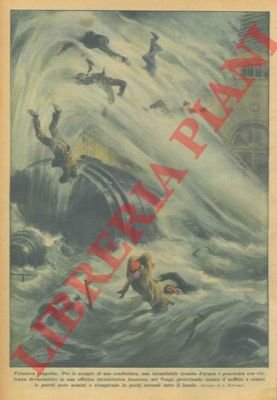 Per lo scoppio di una conduttura, una formidabile tromba d'acqua …
