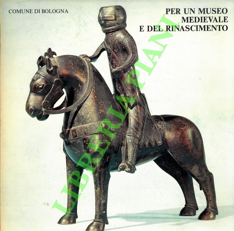 Per un museo medievale e del Rinascimento.
