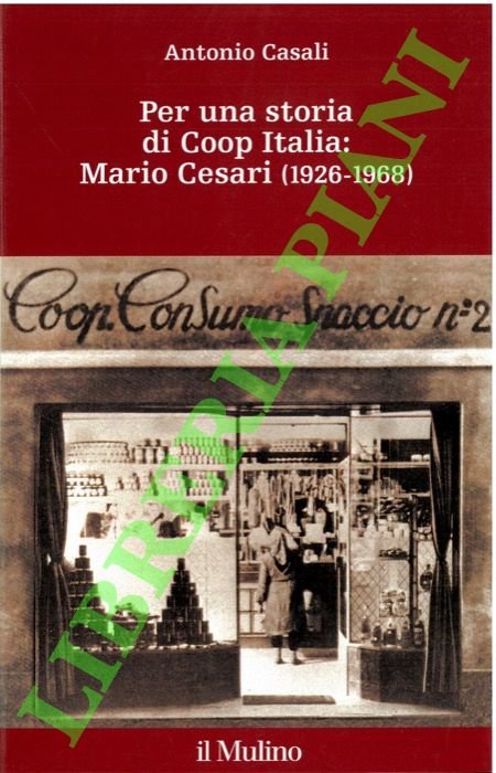 Per una storia di Coop Italia: Mario Cesari (1926-1968).