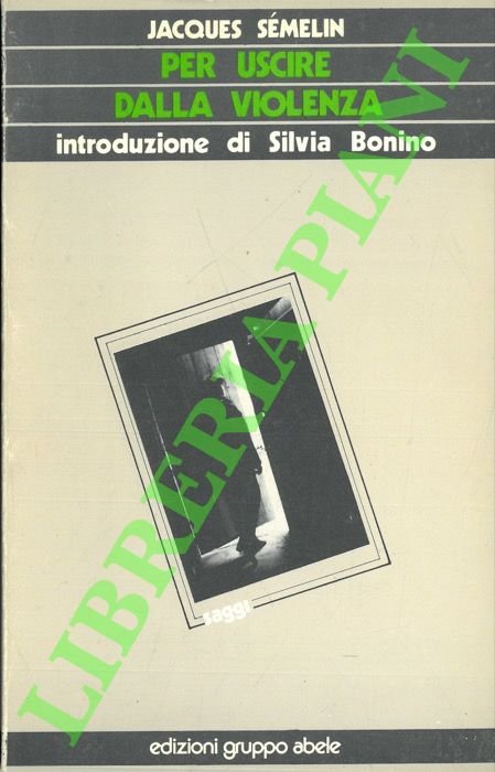 Per uscire dalla violenza.