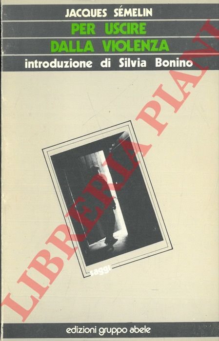 Per uscire dalla violenza.